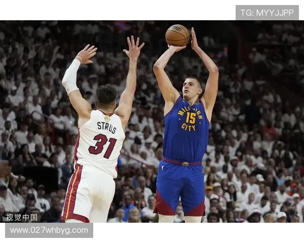 约基奇砍下33分15篮板16助攻 阿德巴约伤退掘金强势击败热火